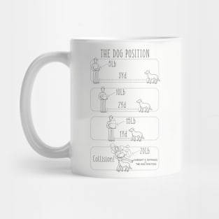 The dog position Mug